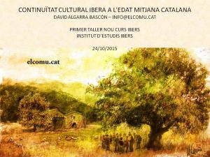 Lee más sobre el artículo Continuidad cultural íbera en la Edad Media catalana