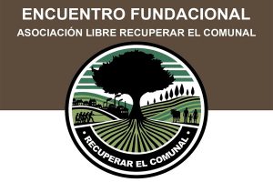 Lee más sobre el artículo Congreso fundacional de la asociación libre «recuperar el comunal»
